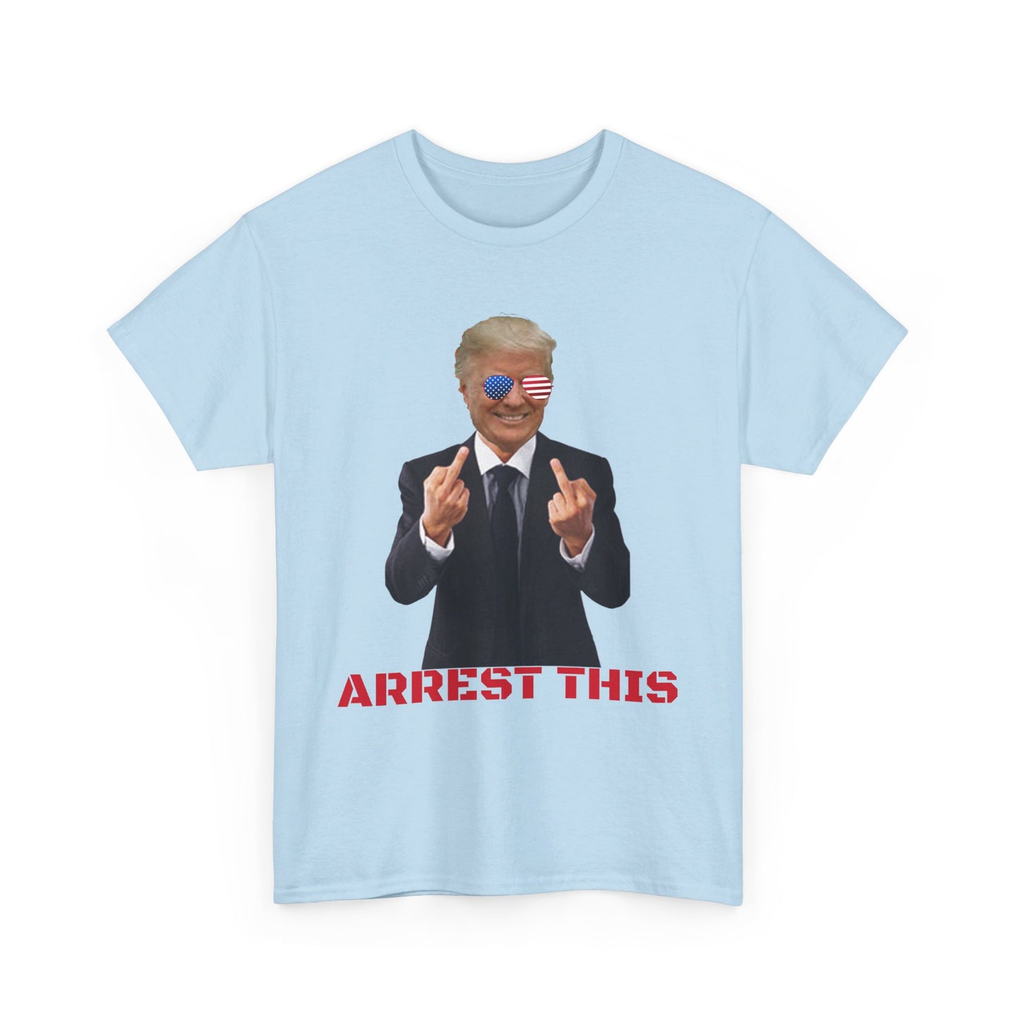 Arrest this Trump Cotton Tee