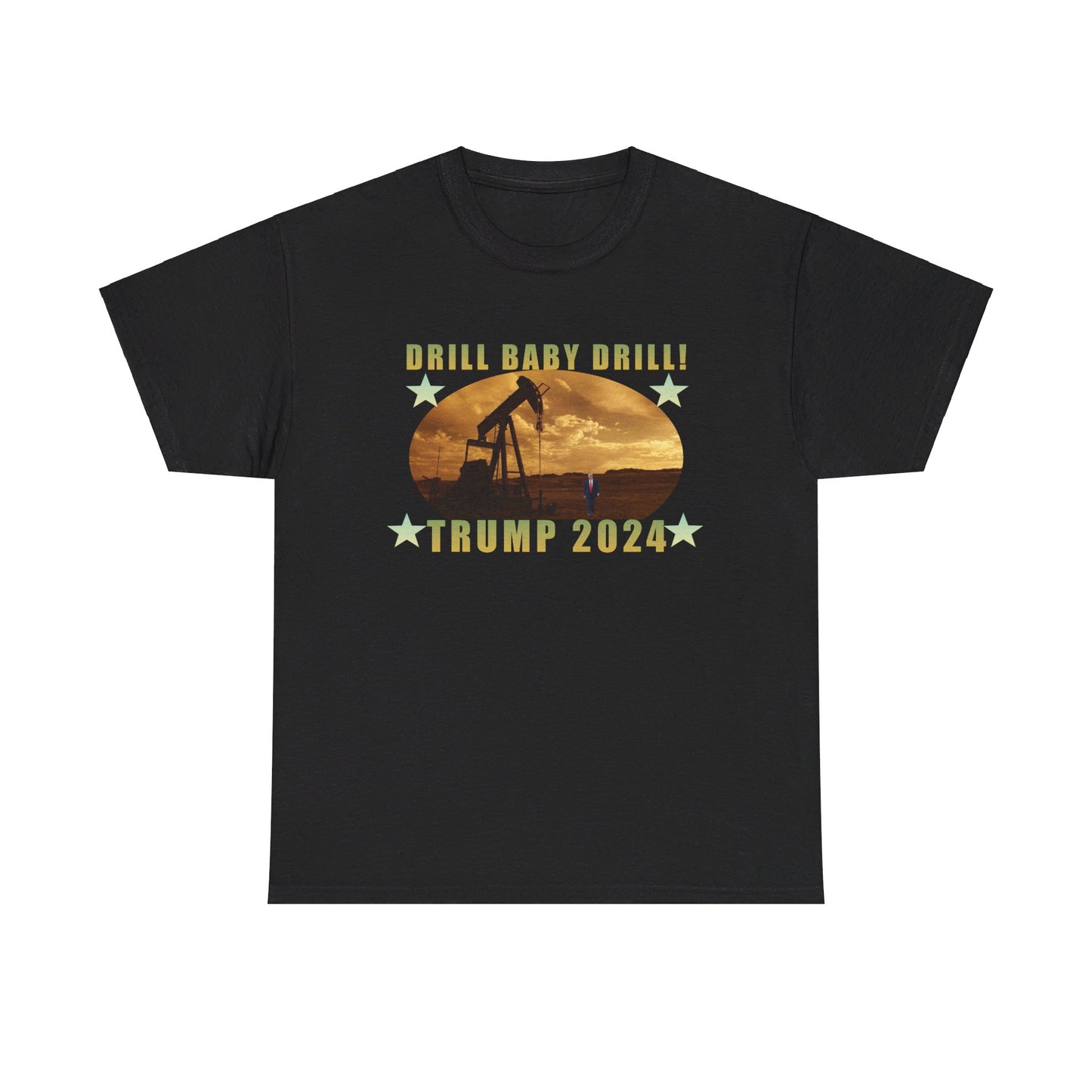 Drill Baby Drill Trump Tee