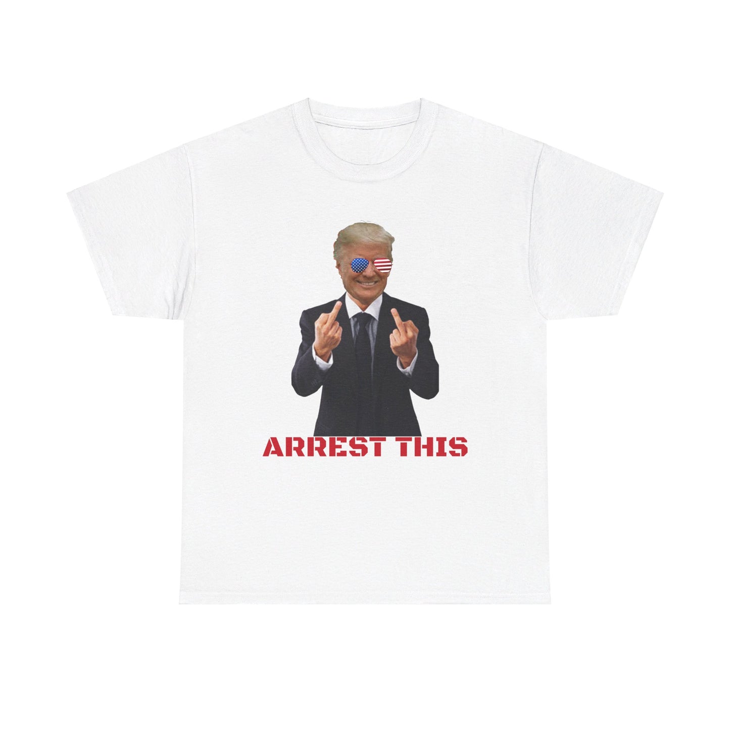 Arrest this Trump Cotton Tee